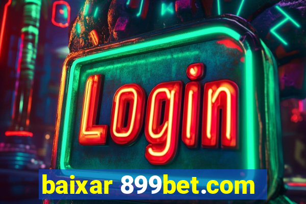 baixar 899bet.com